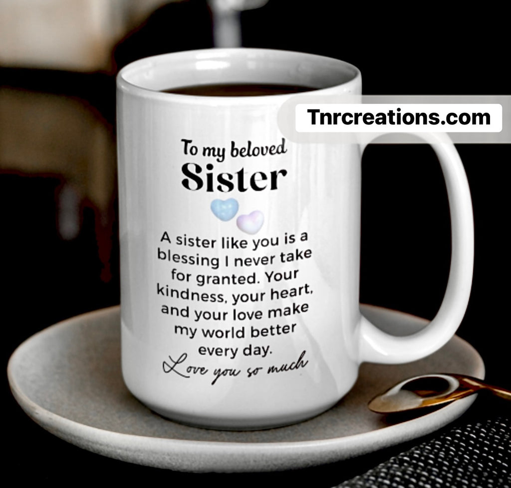 To My Beloved Sister Mug