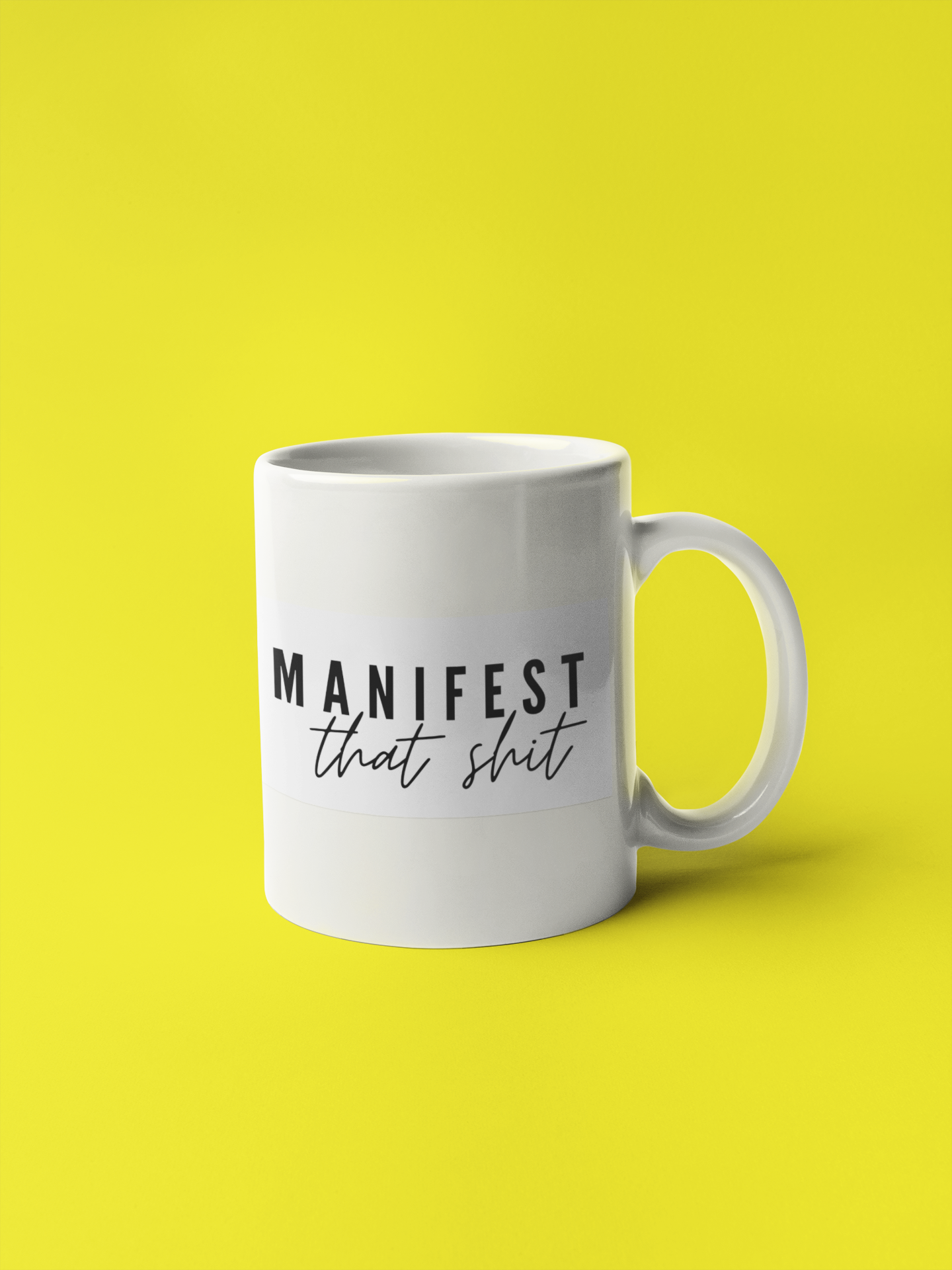 Manifest that shit Mug