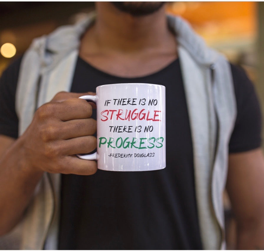 Without Struggle No Progress Mug