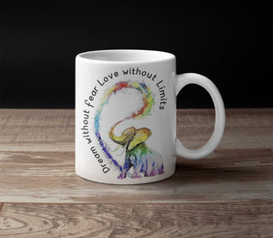 Dream Without Fear Love Without Limits Mug