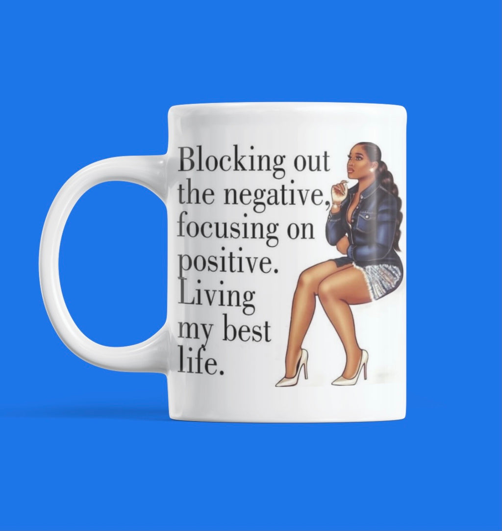 Block out negativity Mug